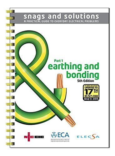 Stock image for Earthing and Bonding (Part 1) (Snags and Solutions) for sale by Goldstone Books