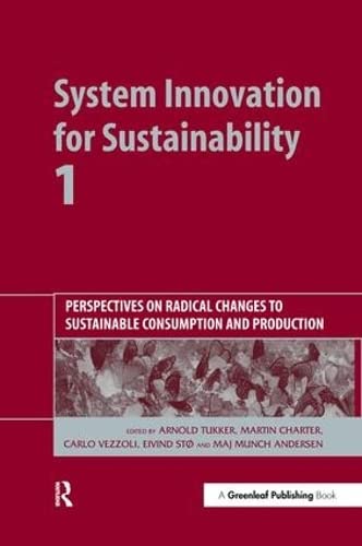 Beispielbild fr System Innovation for Sustainability 1: Perspectives on Radical Changes to Sustainable Consumption and Production zum Verkauf von Chiron Media
