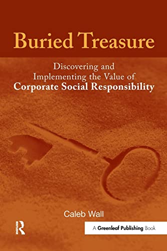 Stock image for Buried Treasure: Discovering and Implementing the Value of Corporate Social Responsibility for sale by Blackwell's