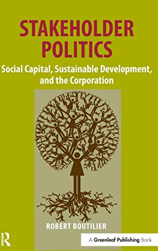 Stock image for Stakeholder Politics: Social Capital, Sustainable Development, and the Corporation for sale by GF Books, Inc.