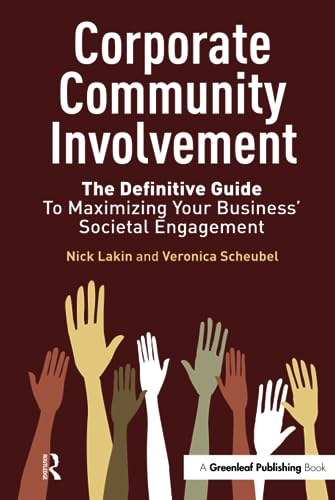 Stock image for Corporate Community Involvement: The Definitive Guide to Maximizing Your Business' Societal Engagement for sale by Chiron Media