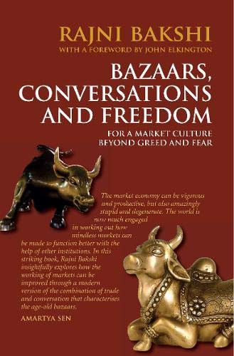 9781906093631: Bazaars, Conversations and Freedom: For a Market Culture Beyond Greed and Fear