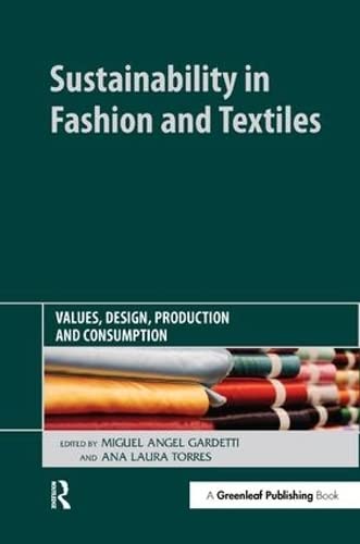 Stock image for Sustainability in Fashion and Textiles: Values, Design, Production and Consumption for sale by Phatpocket Limited