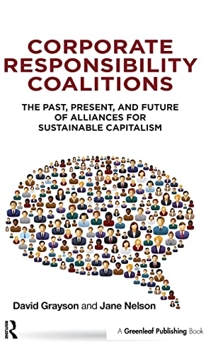 Imagen de archivo de Corporate Responsibility Coalitions: The Past, Present, and Future of Alliances for Sustainable Capitalism a la venta por Kimmies Collection