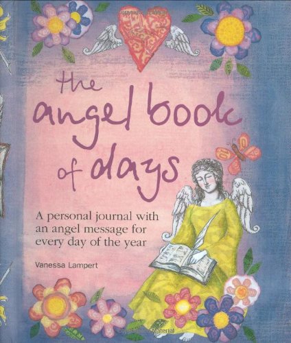 Beispielbild fr The Angel Book of Days: A Personal Journal With an Angel Message for Every Day of the Year zum Verkauf von Wonder Book