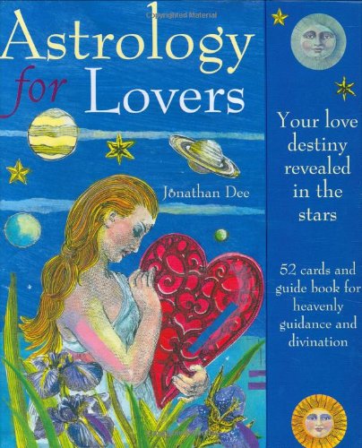 Astrology for Lovers (Book & Cards) (9781906094089) by Jonathan Dee