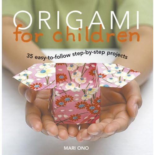 Imagen de archivo de Origami for Children: 35 Easy-to-follow Step-by-step Projects a la venta por Half Price Books Inc.