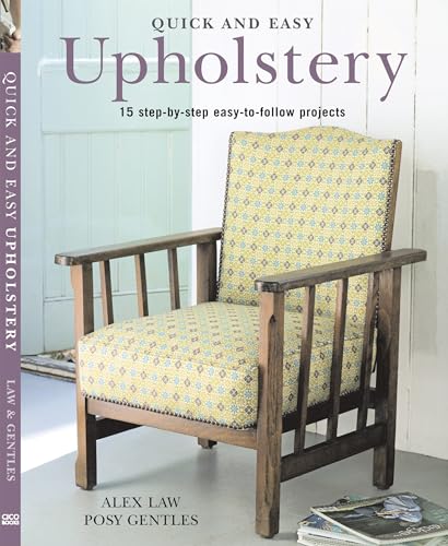 9781906094461: Quick and Easy Upholstery: 15 step-by-step easy-to-follow projects