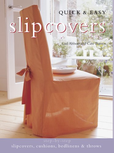Quick & Easy Slipcovers (9781906094591) by Abbott, Gail; Burren, Cate