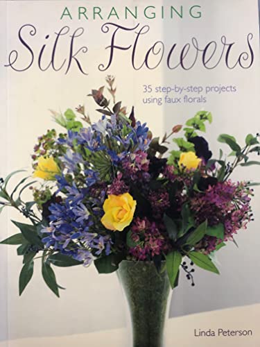 Beispielbild fr Arranging Silk Flowers zum Verkauf von WorldofBooks