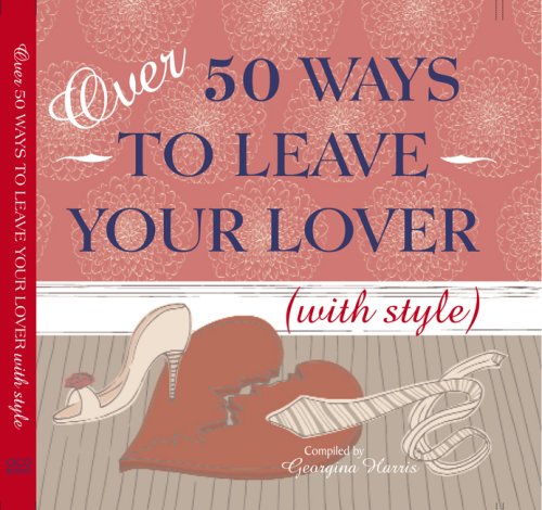 Stock image for Over 50 Way to Leave Your Lover (with Style) for sale by Ergodebooks