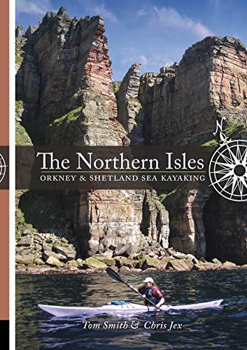 9781906095000: The Northern Isles: Orkney and Shetland Sea Kayaking