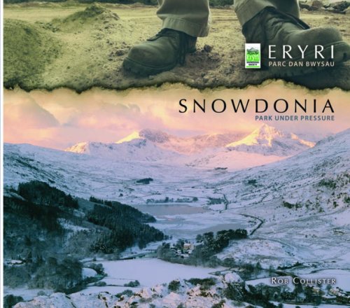 Imagen de archivo de Snowdonia - Park Under Pressure: The Story of Snowdonia National Park and the Snowdonia Society a la venta por WorldofBooks