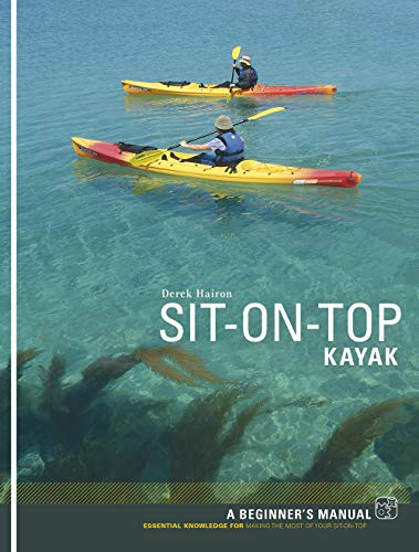 Beispielbild fr Sit-on-top Kayak: A Beginner's Manual zum Verkauf von WorldofBooks