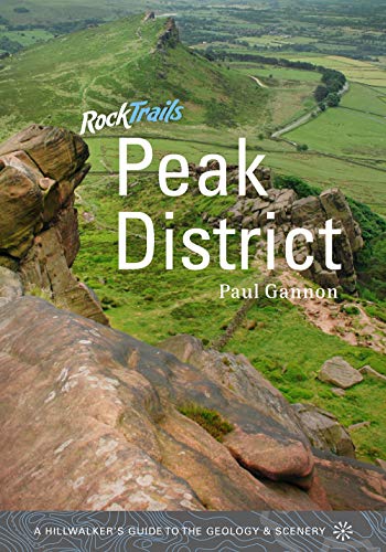 Beispielbild fr Rock Trails Peak District: A Hillwalker's Guide to the Geology & Scenery zum Verkauf von Monster Bookshop