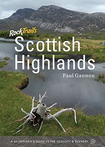 Beispielbild fr Rock Trails Scottish Highlands: A Hillwalker's Guide to the Geology & Scenery zum Verkauf von WorldofBooks