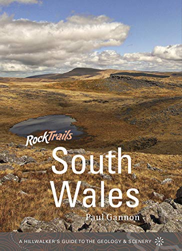 Stock image for Rock Trails South Wales - A Hillwalker's Guide to the Geology & Scenery for sale by WorldofBooks