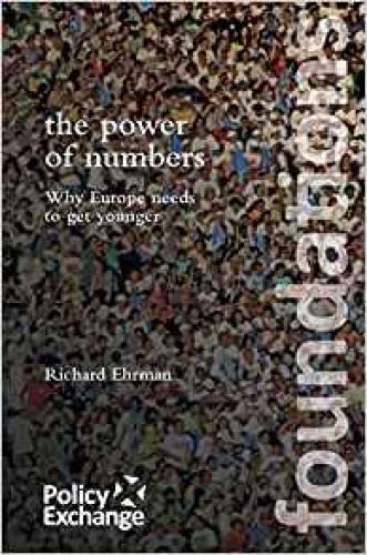 Imagen de archivo de The Power of Numbers: Why Europe Needs to Get Younger a la venta por Harry Righton