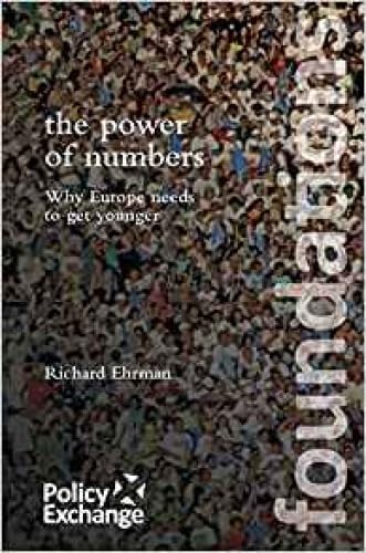 Stock image for The Power of Numbers: Why Europe Needs to Get Younger for sale by Harry Righton