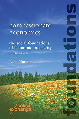 Stock image for Compassionate Economics The Social Foundations of Economic Prosperity for sale by PBShop.store US