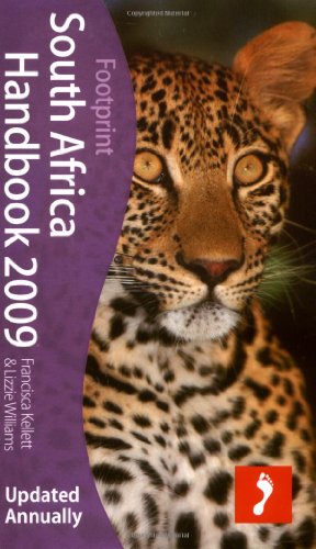 South Africa 2009 (Footprint Handbook) - Lizzie Williams; Francisca Kellet