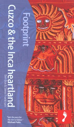 Imagen de archivo de Cuzco & the Inca Heartland, 4th: Tread Your Own Path (Footprint - Travel Guides) a la venta por SecondSale