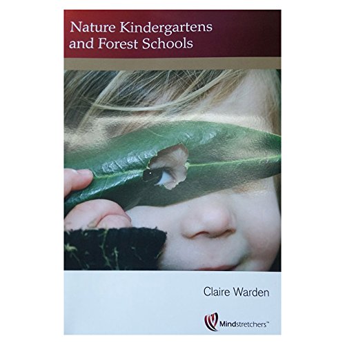 9781906116095: Nature Kindergartens and Forest Schools: An Exploration of Naturalistic Learning Within Nature Kindergartens and Forest Schools