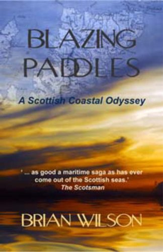 Stock image for Blazing Paddles: A Scottish Coastal Odyssey for sale by WorldofBooks