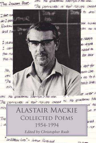Stock image for Alastair Mackie: Collected Poems 1954-1994. for sale by Edinburgh Books
