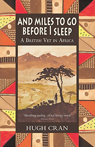 Beispielbild fr And Miles To Go Before I Sleep: A British Vet in Africa zum Verkauf von ThriftBooks-Dallas