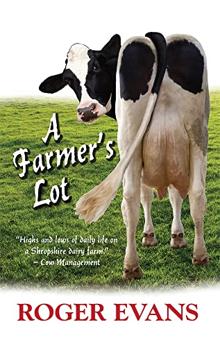 Stock image for A Farmer's Lot for sale by WorldofBooks