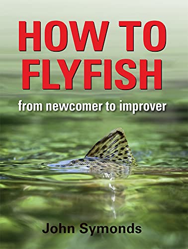 Stock image for How to Flyfish: from newcomer to improver for sale by Books From California