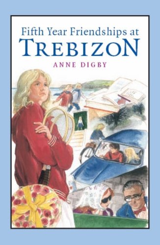 Fifth Year Friendships at Trebizon (9781906123109) by Anne Digby