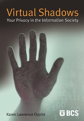 Stock image for Virtual Shadows: Your Privacy in the Information Society for sale by ThriftBooks-Atlanta