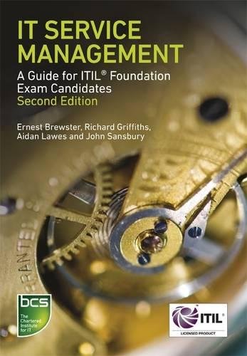 IT Service Management: A Guide for ITIL Foundation Exam Candidates (9781906124939) by Brewster, Ernest; Griffiths, Richard; Lawes, Aidan