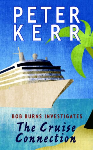 Stock image for The Cruise Connection: Bob Burns Investigates (Bob Burns Series) for sale by WorldofBooks