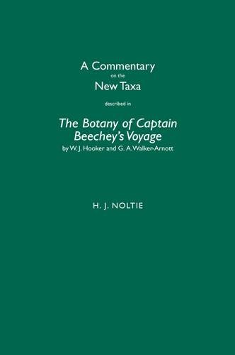 Beispielbild fr A Commentary on the New Taxa Described in The Botany of Captain Beechey's Voyage by W.J. Hooker and G.A. Walker-Arnott zum Verkauf von Blackwell's