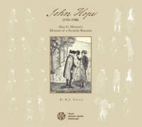 Imagen de archivo de John Hope, 1725-1786 : Alan G. Morton's Memoir of a Scottish Botanist a la venta por Better World Books