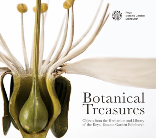 9781906129972: Botanical Treasures: Objects from the Herbarium and Library of the Royal Botanic Garden Edinburgh