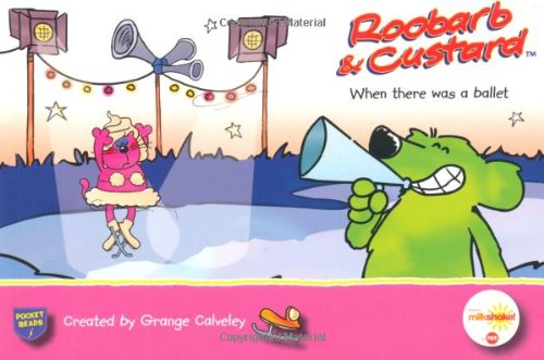 Stock image for When There was a Ballet (Roobarb & Custard Pocket Reads) for sale by WorldofBooks