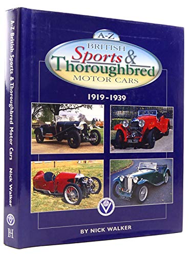 Imagen de archivo de A-Z British Sports and Thoroughbred Motor Cars 1919-1939 a la venta por WorldofBooks