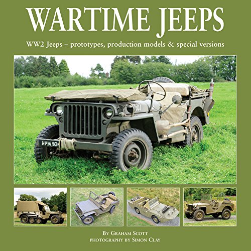 9781906133375: Wartime Jeeps: WW2 Jeeps - Prototypes, Production Models & Special Versions