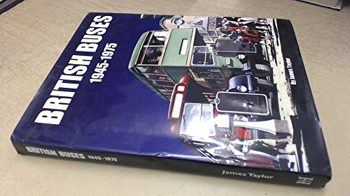 British Buses 1945-1975 (9781906133382) by Taylor, James