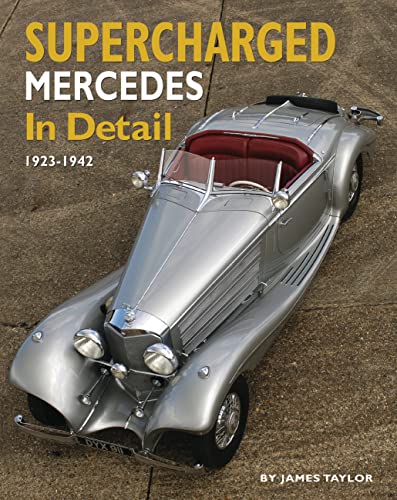 Imagen de archivo de Supercharged Mercedes in Detail 1923 - 1942 a la venta por TextbookRush