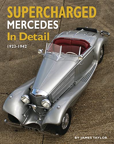 Stock image for Supercharged Mercedes in Detail 1923 - 1942 for sale by TextbookRush