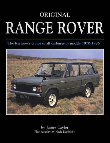 Imagen de archivo de Original Range Rover: The Restorer's Guide to All Carburettor Models 1970-1986 a la venta por HPB-Diamond