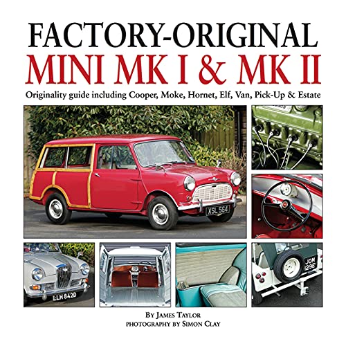 Stock image for Factory-Original Mini Mk I and Mk II Originality Guide Including Cooper, Moke, Hornet, Elf, Van, Pick-Up and Estate for sale by TextbookRush