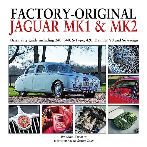 Stock image for Factory-Original Jaguar Mk1 & Mk2: Originality guide including 240, 340, S-Type, 420, Daimler V8 and Sovereign for sale by Books From California