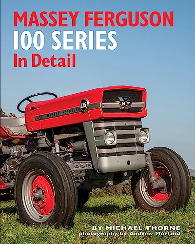 Stock image for Massey Ferguson 100 Series in Detail for sale by TextbookRush