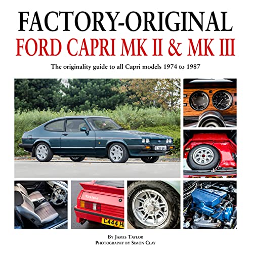 9781906133818: Factory-Original Ford Capri MK II & MK III: The Originality Guide to All Models 1974-1987